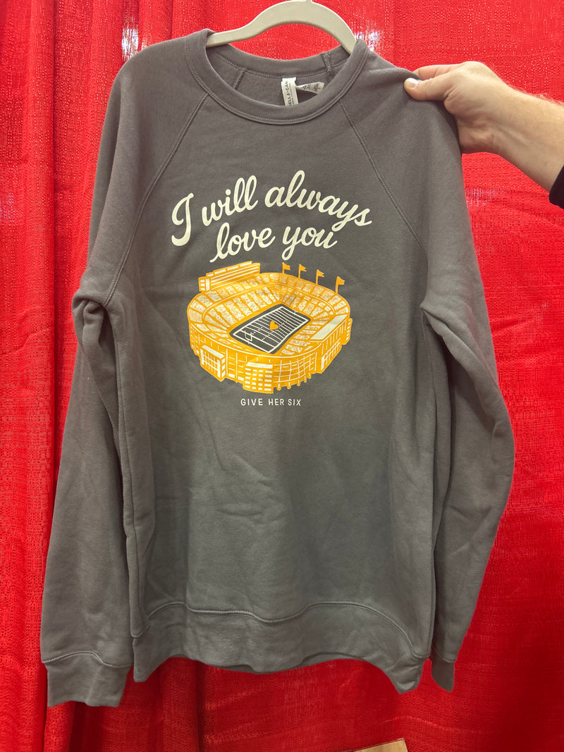 Give Her Six I Will Always Love You Sweatshirt