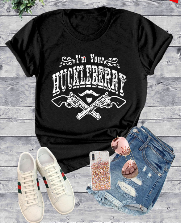 I'm Your Huckleberry T-Shirt